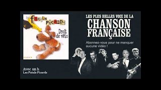 Video thumbnail of "Les Fatals Picards - Avec un h"