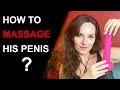 HOW TO GIVE A PENIS MASSAGE | 5-Step Guide with Penis Massage Strokes