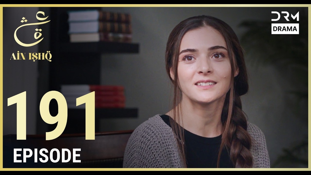 Turkish Drama in Urdu | Ain Ishq | Episode 191 | One Love | UD1O
