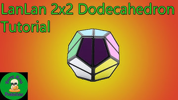 LanLan 2x2 Dodecahedron Tutorial
