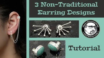 3 Non-Traditional Earring Designs: A Silversmithing Tutorial