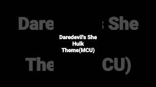 Daredevils Mcu Themeshe Hulk