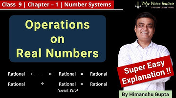 Understanding the Operations on Real Numbers 🌟 Class 9 Maths Chapter 1  🌟 CBSE, NCERT 🎯
