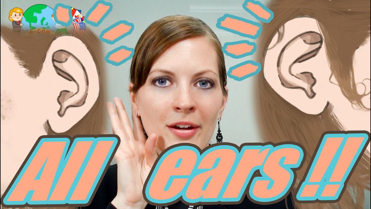 You are all ears. Уши на английском. deaf ears. идиома all ears. fall on deaf ears.