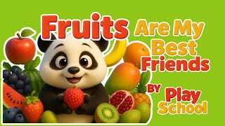 Fruits Are My Best Friends | Fun Fruit Song for Kids | Fruits name in English | Play School screenshot 5