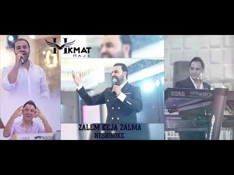 Hkmat Haji Zalem Keja Zalma Nesrinoke حكمت حاجي ظالم كجا ظالمة و نسرينوكي Djwarabdullah 