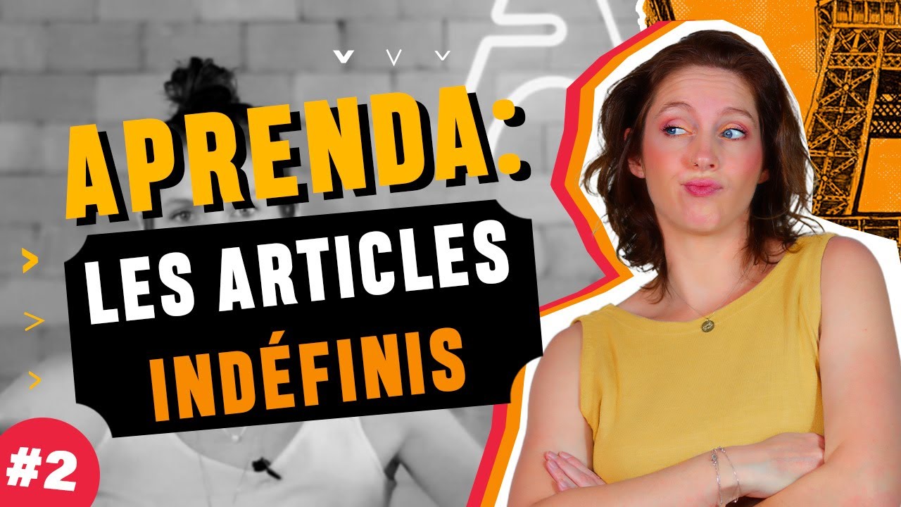 FRANÇAIS LES ARTICLES INDÉFINIS | Tour pelos Artigos - #EPISÓDIO 2