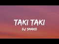 DJ Snake - Taki Taki ft. Selena Gomez, Ozuna, Cardi B (Lyrics)