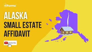 Alaska Small Estate Affidavit - EXPLAINED
