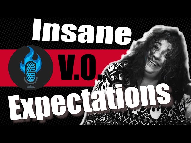 Are Your Voiceover Expectations CrAzY? | Don't for...