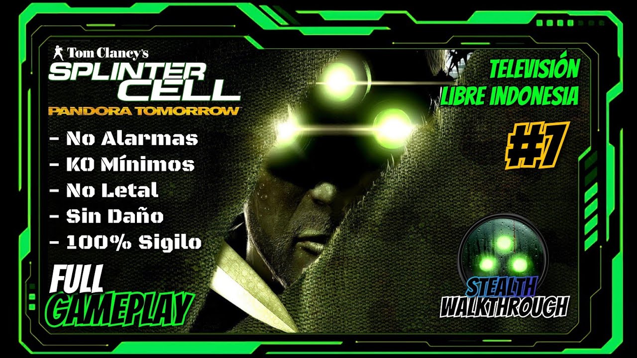Splinter Cell: Pandora Tomorrow Pc - Capítulo 7 // Televisión Libre de Indonesia, Yakarta (Español)