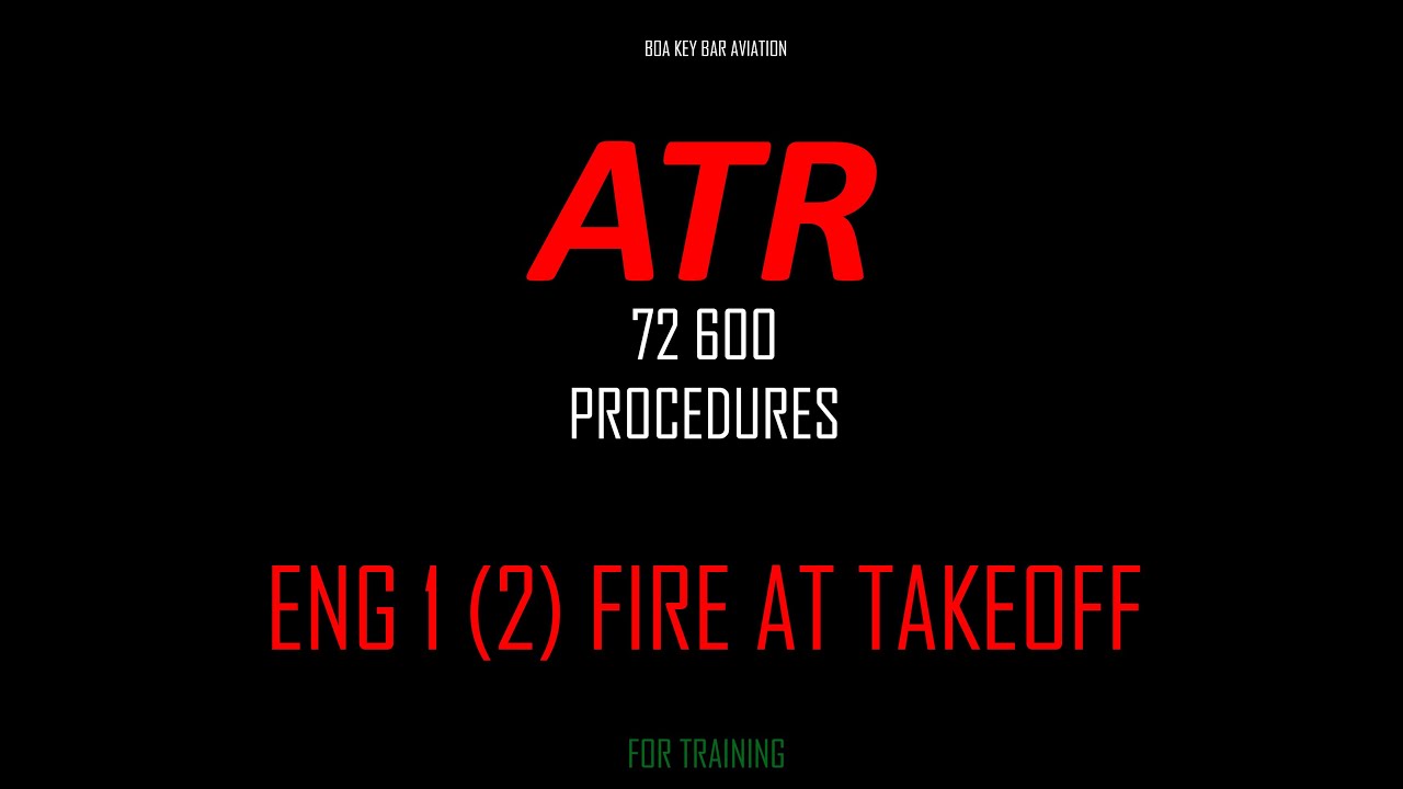 ATR 72 600 - Eng Fire At Take Off Procedure