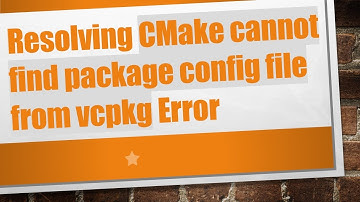 Resolving CMake cannot find package config file from vcpkg Error