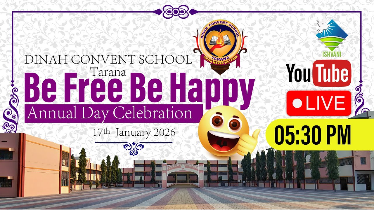 Be Free Be Happy | Annual Day Program | DINAH CONVENT SCHOOL | TARANA | MADHYA PRADESH | ISHVANI TV