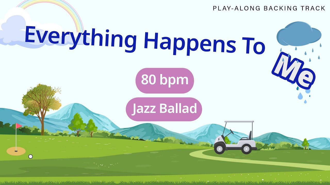 Everything Happens To Me | 80 bpm | Jazz Ballad | Play-Along Backing Track