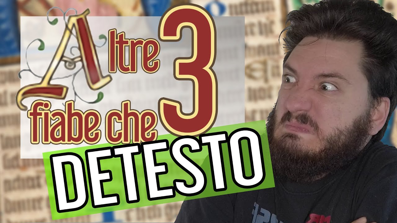 ALTRE Tre Fiabe che DETESTO