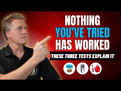 Why Nothing You’ve Tried Has Worked (These 3 Tests Explain It) 