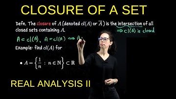 Closure of a set, Real Analysis II