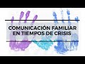 Comunicación Familiar (2020) | Comunicación en la Familia durante la contingencia