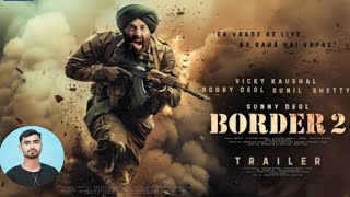 BORDER 2: Border (Lyrical) | Sunny Deol | Varun D, Diljit, Ahan | Gurmoh | B Praak |Anurag Singh10  