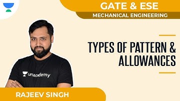 Types of Pattern & Allowances | Mechanical | GATE & ESE | Rajeev Singh