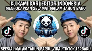 Download Lagu DJ KAMI DARI EDITOR INDONESIA MENGUCAPKAN SELAMAT MALAM TAHUN BARU  VIRAL TIKTOK TERBARU  MP3