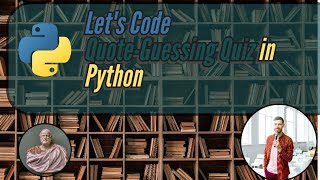 Celebrity Let's create a Quiz regarding famous quotes with Python (let's code) Wealth