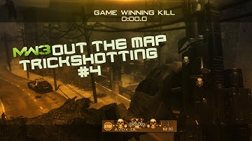 MW3 Out The Map Trickshotting #4 (12 SHOTS!)