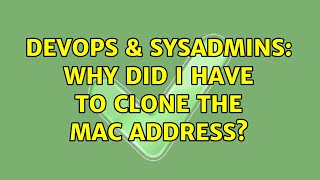 Famous DevOps & SysAdmins: Why did I have to clone the MAC address? Net Worth