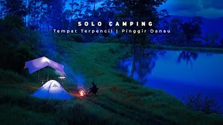 Solo Camping Pinggir Danau | Tempat Yang Cocok Untuk Menyendiri