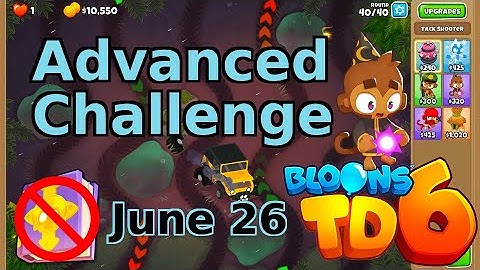 Bloons TD 6 Advanced Challenge | Its Easy Right? | No MK No Powers | June 26 2022