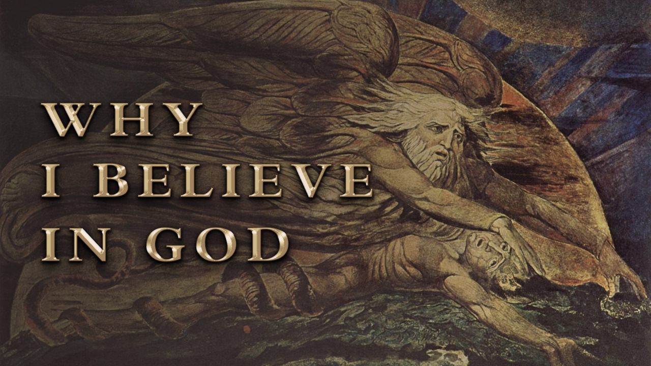 Why I Believe In God YouTube