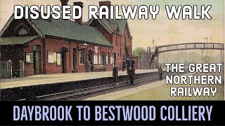 The Great Northern Railway Daybrook to Bestwood Colliery Railway Walk