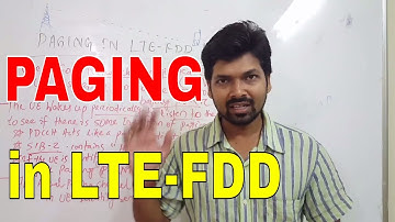 4G/LTE physical channel and procedures part-30,Paging procedures in LTE-FDD mode,niladri nihar nanda