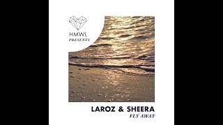 Laroz & Sheera - Fly Away (Extended Mix)