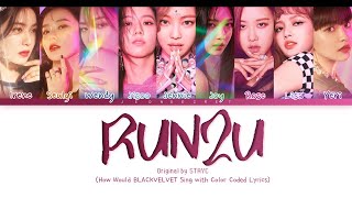 BLACKVELVET Sing "RUN2U" | Original by STAYC | Color Coded han/rom/eng