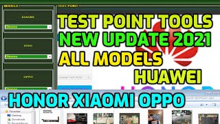 test point tools edl mode huawei/honor,xiaomi,oppo All models & new update 2021