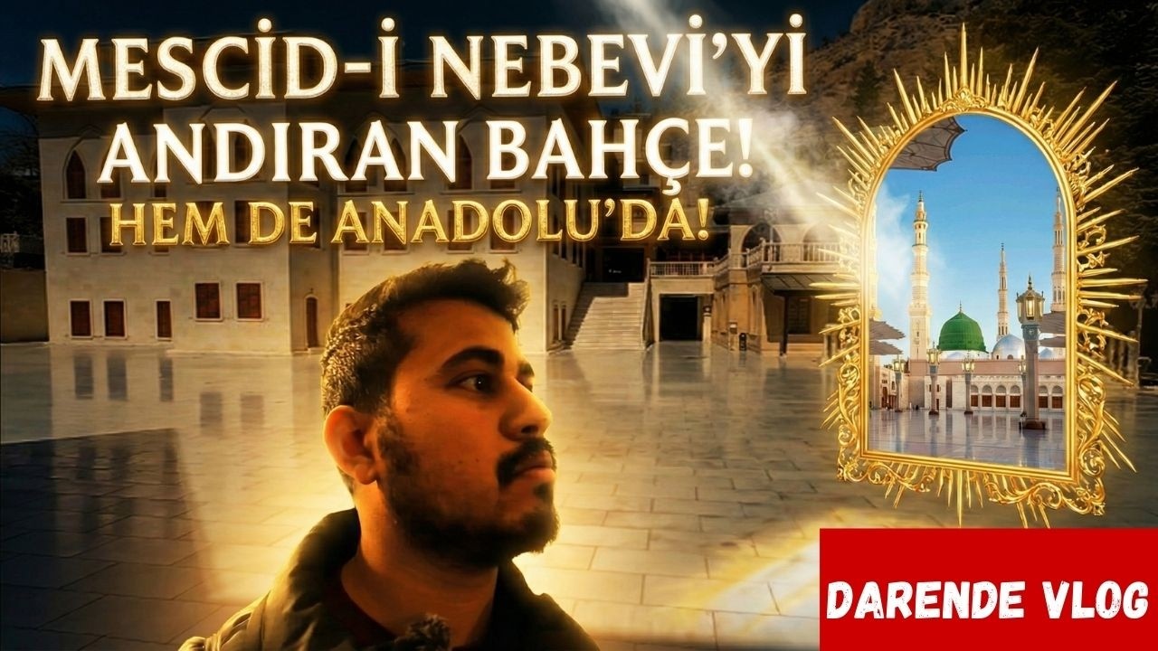 SOMUNCU BABA KÜLLİYESİ VE DARENDE'NİN TARİHİ YAPILARI