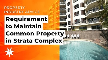 Strata | Requirement to Maintain Common Property in Strata Complex