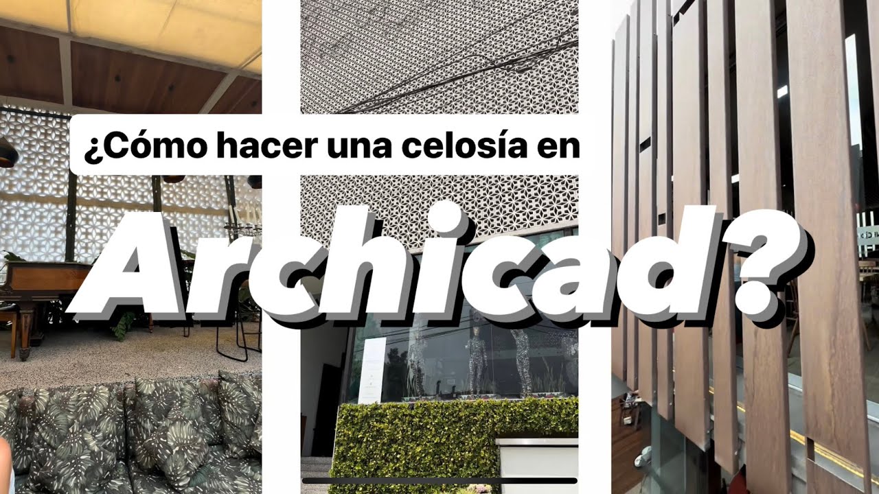 Tutorial: cómo modelar celosías en Archicad