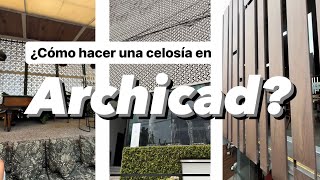 Tutorial: cómo modelar celosías en Archicad