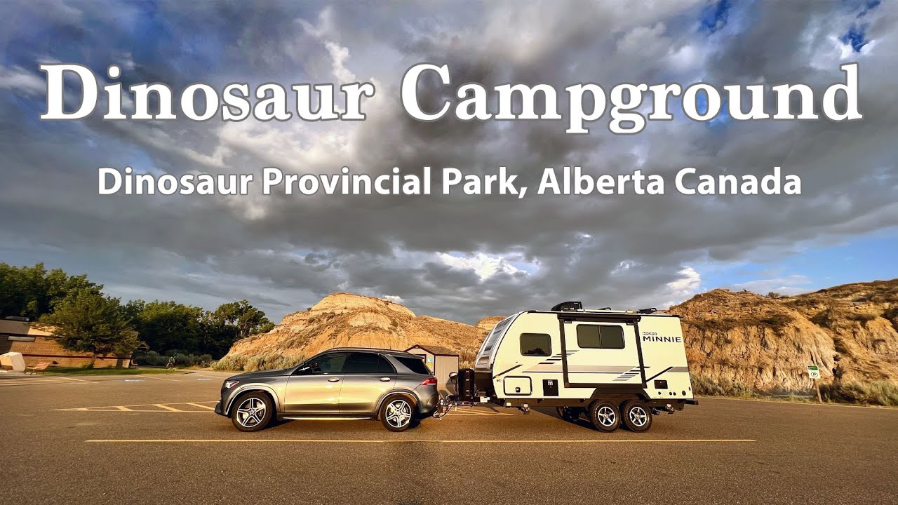 Dinosaur Campground Camping | Dinosaur Provincial Park Alberta | UNESCO ...