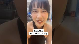 Linh Miu Lên Tiếng Vụ Lộ Clip