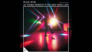 Dj Tokek X Tak Ada Yang Lain Pargoy Reylan Fvnky