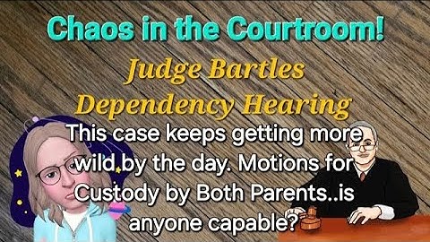 Case Update - New motions! - Total Chaos - Judge Bartles