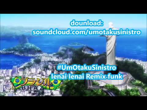 Ienai Ienai Remix Funk #UmOtakuSinistro
