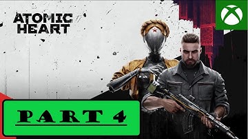 Atomic Heart Gameplay Walkthrough Part 4 - No Commentary (FULL GAME)