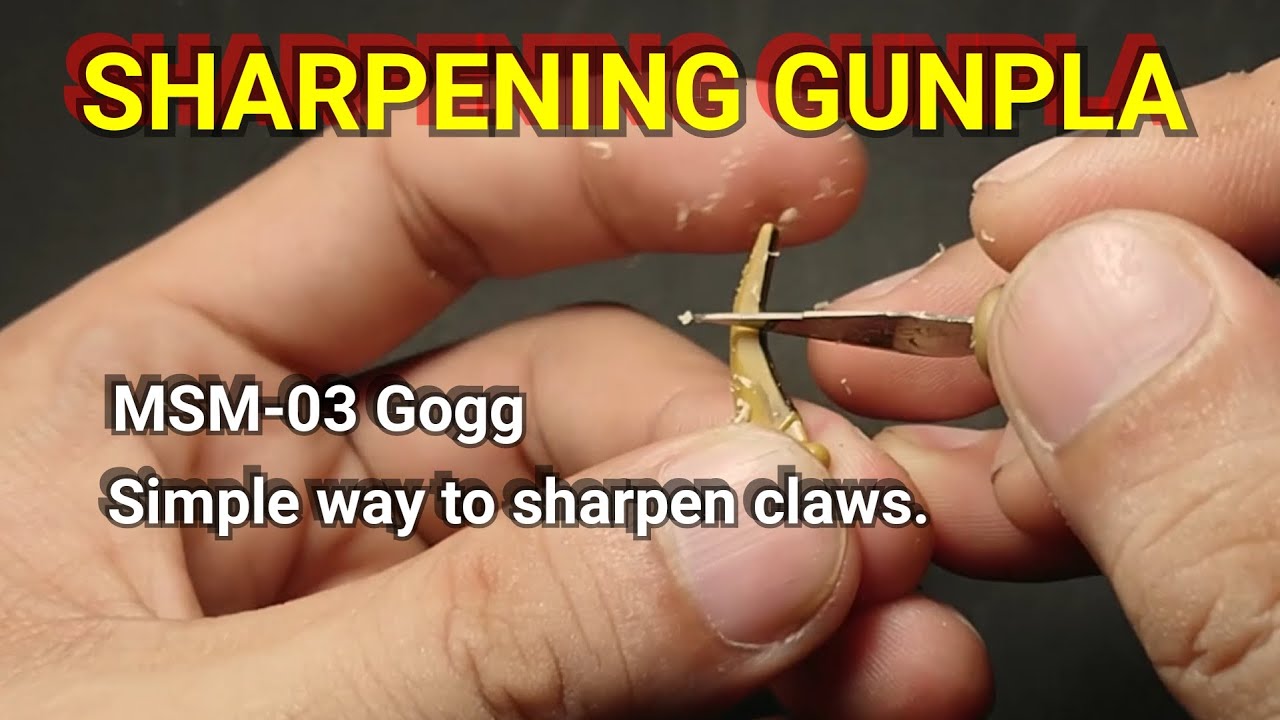 Sharpening Gunpla HGUC MSM03 Gogg Simple way to sharpen claws