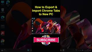 How to Export & Import Chrome Tabs to New PC