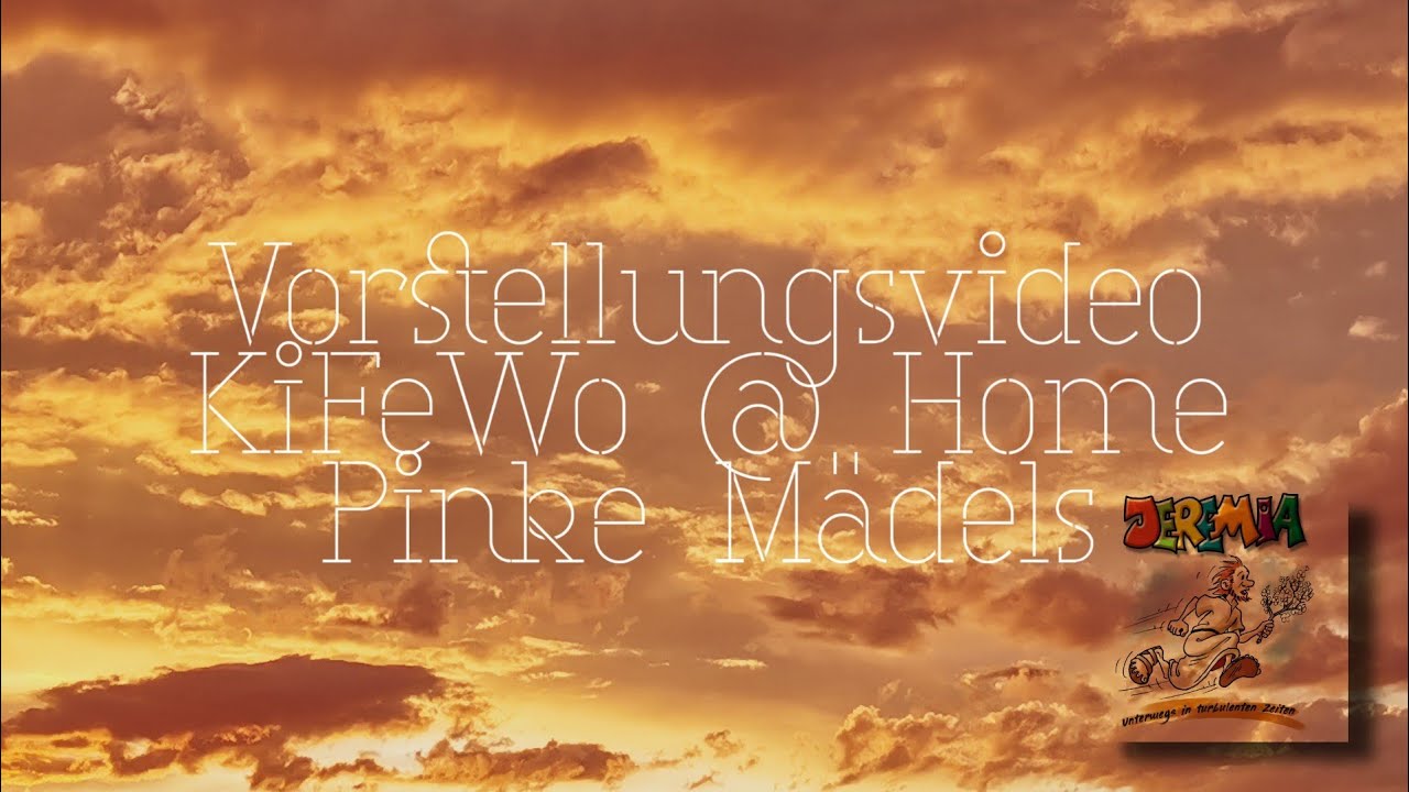 Begrüßungsvideo KiFeWo @ Home 2020